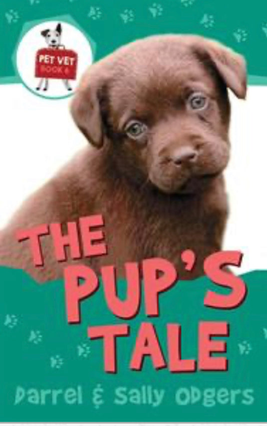 The Pups Tale-Pet Vet Book 6