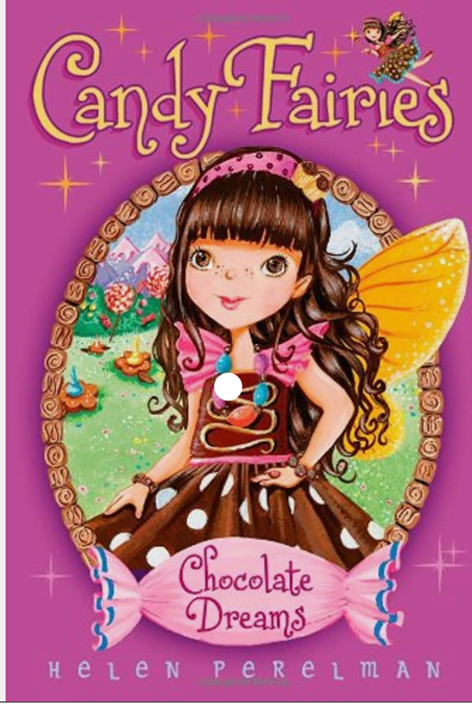 Candy Fairies Chocolate Dreams Book 1
